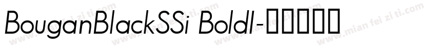 BouganBlackSSi BoldI字体转换
